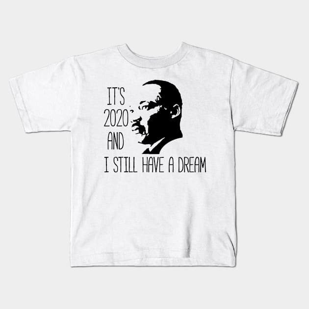 i have a dream Kids T-Shirt by TomCage